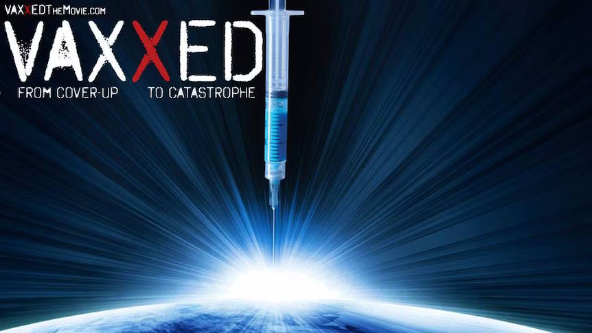 Movie: Vaxxed – From Cover Up to Catastrophe (2016)